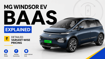 MG Windsor EV BaaS Explained: Detailed Variant-Wise Pricing